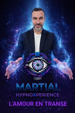 Affiche de Martial HypnoXpérience : L'Amour en transe