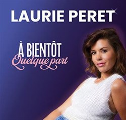 Affiche de Laurie Peret dans A bientôt quelque part