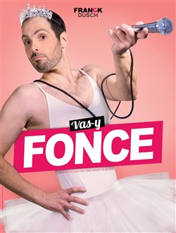 Affiche de Franck Dusch dans Vas-y fonce