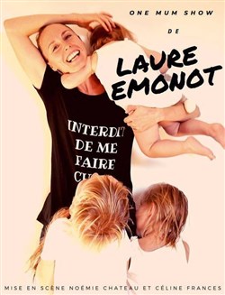 Affiche de Laure Emonot dans Interdit de me faire ch...