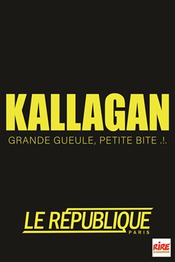 Affiche de Kallagan dans Grande gueule, petite bite...