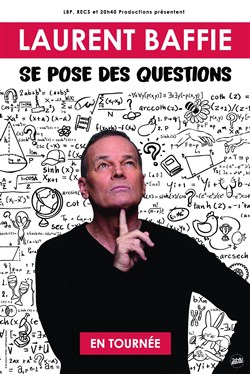 Affiche de Laurent Baffie dans Laurent Baffie se pose des questions