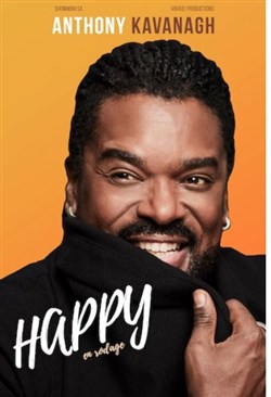 Affiche de Anthony Kavanagh dans Happy