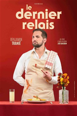 Affiche de Benjamin Tranié dans Le dernier relais