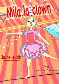Affiche de Mila la clown