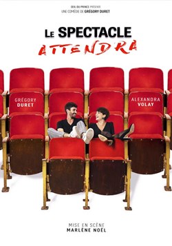 Affiche de Le spectacle attendra