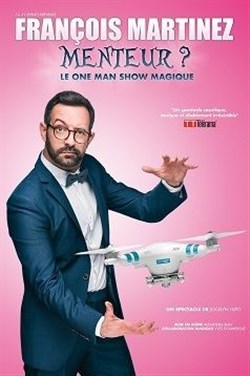 Affiche de François Martinez dans Menteur ?