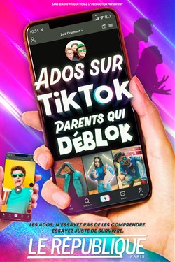Affiche de Ados sur TikTok, parents qui déblok