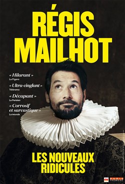 Affiche de Régis Mailhot dans Les Nouveaux Ridicules