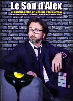 Affiche de Alex Jaffray dans Le son d'Alex