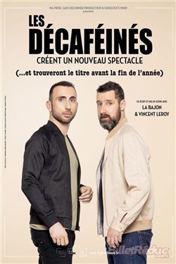 Affiche de Les Décaféinés créent un Nouveau spectacle (et trouveront le titre avant la fin de l'année)