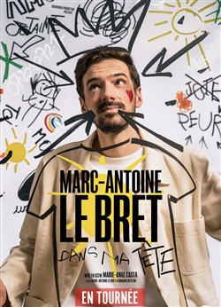 Affiche de Marc-Antoine Le Bret dans Dans ma tête