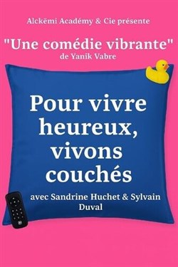 Affiche de Pour vivre heureux, vivons couchés