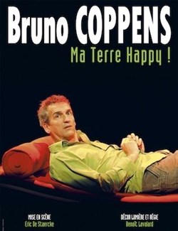 Affiche de Bruno Coppens dans Ma terre happy