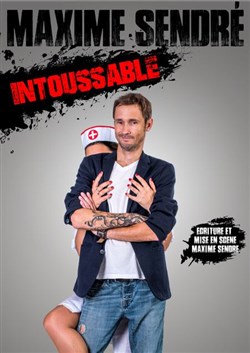 Affiche de Maxime Sendré dans Intoussable