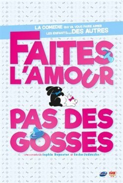 Affiche de faites l'amour pas des gosses