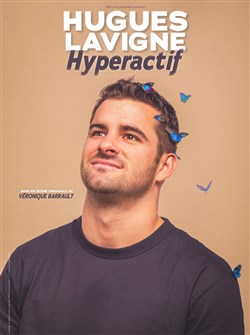 Affiche de Hugues Lavigne dans Hyperactif