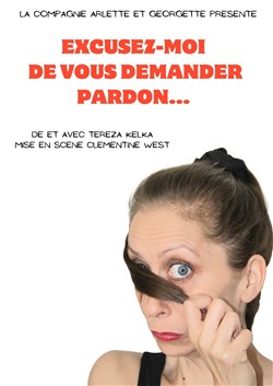 Affiche de Tereza Kelka dans Excusez-moi de vous demander pardon...