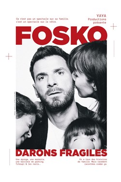 Affiche de Guillaume Fosko dans Darons fragiles