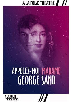 Affiche de Appelez-moi Madame George Sand