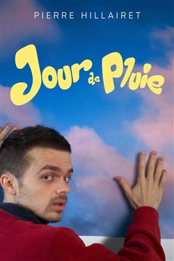 Affiche de Pierre Hillairet dans Jour de pluie