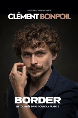 Affiche de Clément Bonpoil dans Border