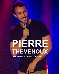 Affiche de Pierre Thevenoux dans Pierre Thevenoux est marrant, normalement
