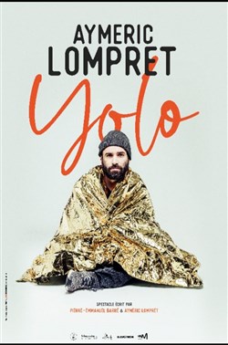 Affiche de Aymeric Lompret dans Yolo