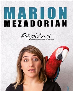 Affiche de Marion Mezadorian dans Pépites