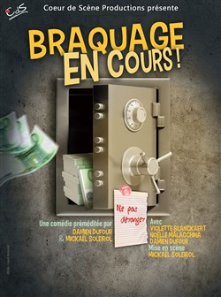 Affiche de Braquage en cours !