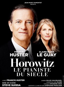Affiche de Horowitz - Le pianiste du siècle | avec Francis Huster