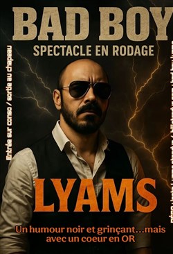 Affiche de Lyams dans Bad Boy