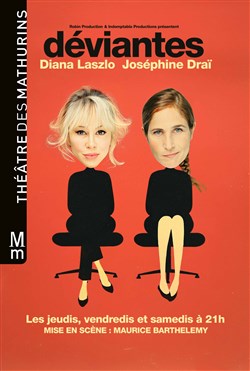 Affiche de Déviantes | avec Joséphine Draï & Diana Laszlo