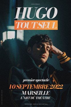 Affiche de Hugo tout seul | Premier spectacle