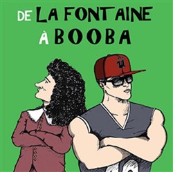 Affiche de De La Fontaine à Booba