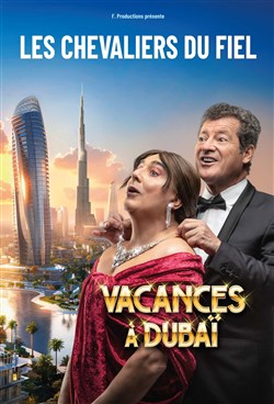 Affiche de Les Chevaliers du Fiel dans Vacances à Dubaï
