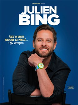 Affiche de Julien Bing dans Toute la vérité, rien que la vérité, ou presque