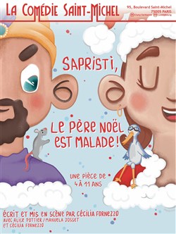 Affiche de Sapristi, le Père-Noël est malade !