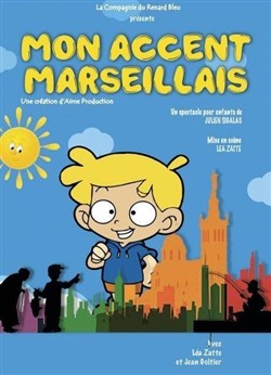 Affiche de Mon accent marseillais