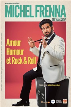 Affiche de Michel Frenna dans Amour Humour et Rock & Roll