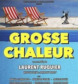 Affiche de Grosse Chaleur | de Laurent Ruquier