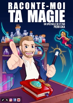 Affiche de Pierr Cika dans Raconte-moi ta magie