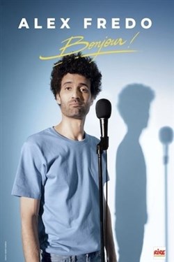 Affiche de Alex Fredo dans Bonjour !