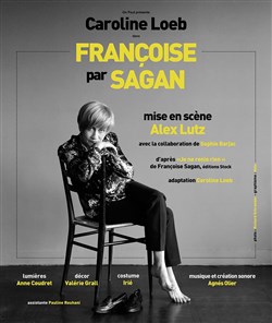 Affiche de Françoise par Sagan | avec Caroline Loeb