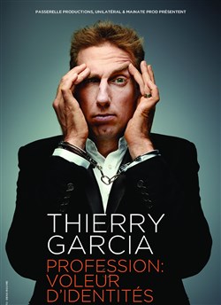 Affiche de Thierry Garcia dans Profession : voleur d'identités