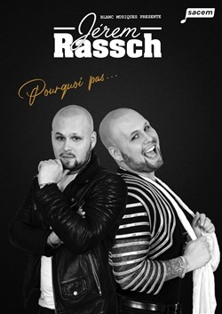 Affiche de Jérem Rassch dans Pourquoi Pas...