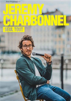 Affiche de Jérémy Charbonnel dans Seul Tout
