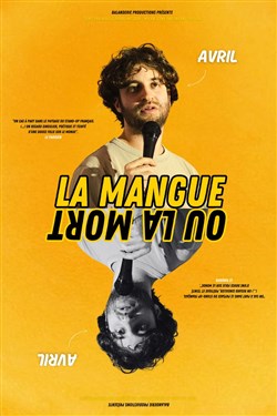 Affiche de Avril dans La mangue ou la mort