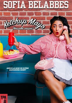 Affiche de Sofia Belabbes dans Ketchup mayo | Nouvelle version