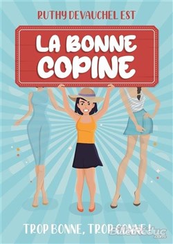 Affiche de Ruthy Devauchel dans La bonne copine
